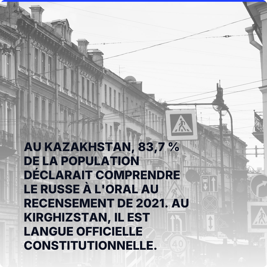 Au Kazakhstan, 83,7 % de la population déclarait comprendre le russe à l'oral au recensement de 2021. Au Kirghizstan, il est langue officielle constitutionnelle.