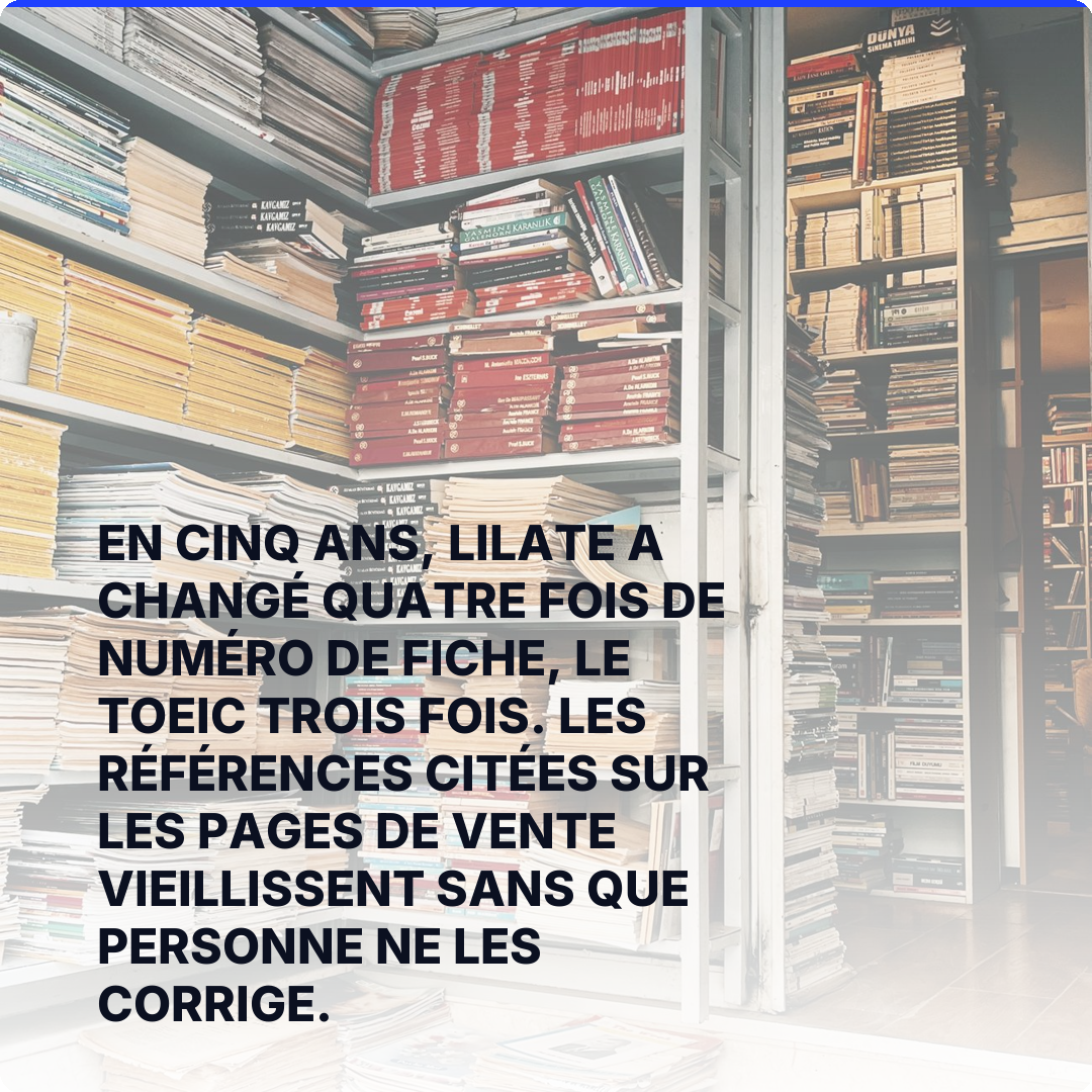 En cinq ans, LILATE a changé quatre fois de numéro de fiche, le TOEIC trois fois. Les références citées sur les pages de vente vieillissent sans que personne ne les corrige.