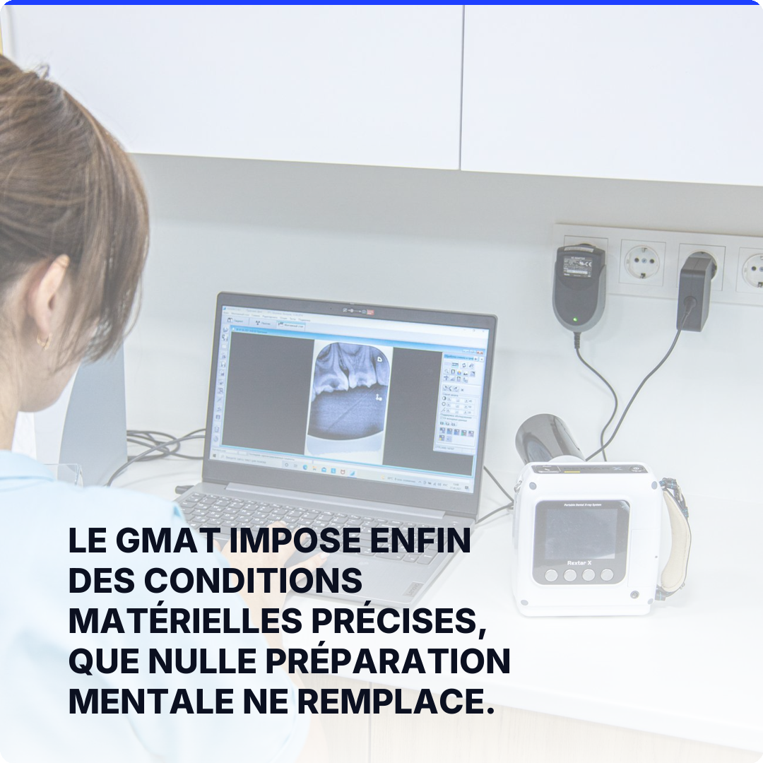 Le GMAT impose enfin des conditions matérielles précises, que nulle préparation mentale ne remplace.