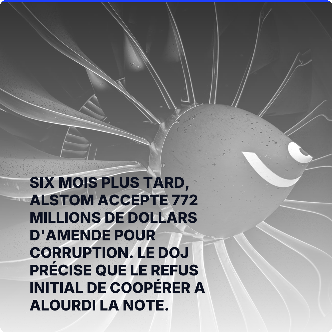 Six mois plus tard, Alstom accepte 772 millions de dollars d'amende pour corruption. Le DOJ précise que le refus initial de coopérer a alourdi la note.