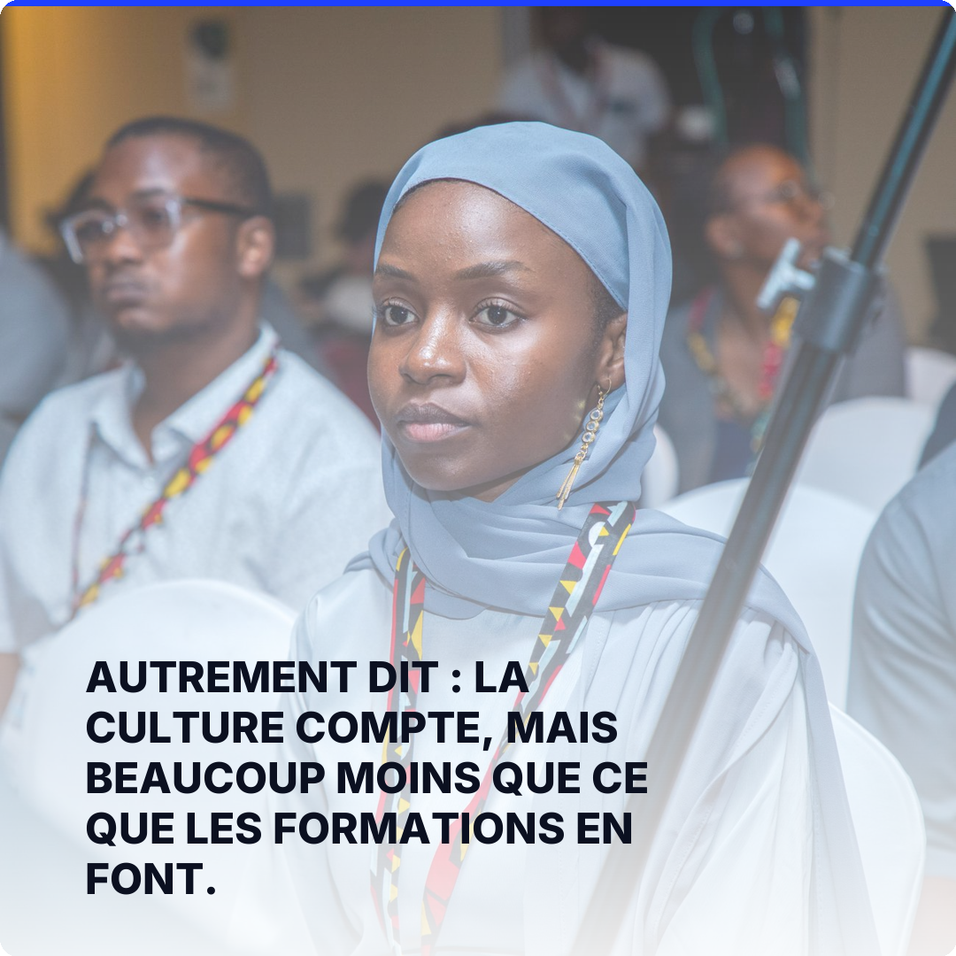 Autrement dit : la culture compte, mais beaucoup moins que ce que les formations en font.