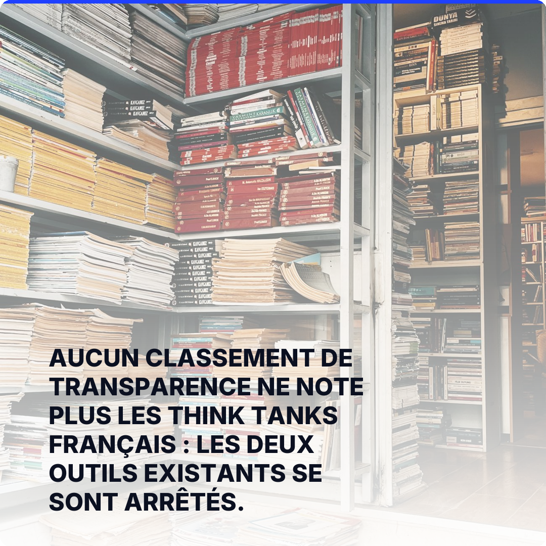 Aucun classement de transparence ne note plus les think tanks français : les deux outils existants se sont arrêtés.