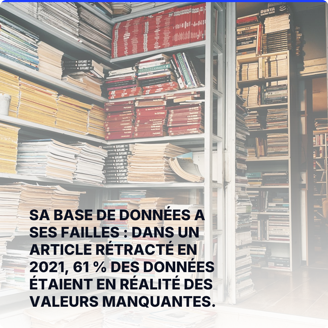 Sa base de données a ses failles : dans un article rétracté en 2021, 61 % des données étaient en réalité des valeurs manquantes.